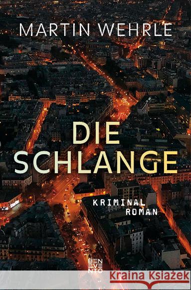 Die Schlange : Kriminalroman Wehrle, Martin 9783710900693 Benevento