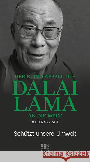 Der Klima-Appell des Dalai Lama an die Welt : Schützt unsere Umwelt Dalai Lama; Alt, Franz 9783710901010 Benevento