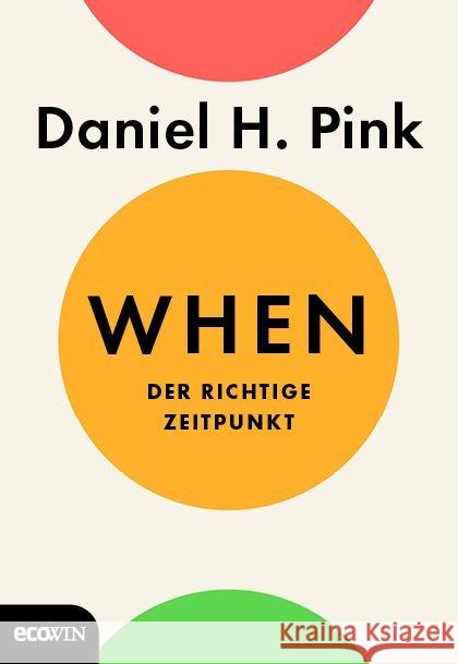 When : Der richtige Zeitpunkt Pink, Daniel H. 9783711001108