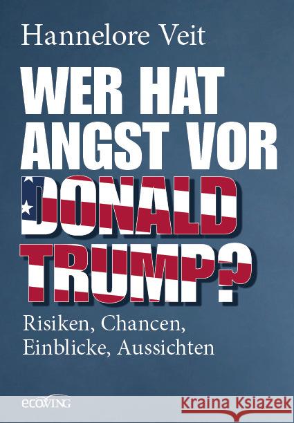 Wer hat Angst vor Donald Trump? Veit, Hannelore 9783711003416