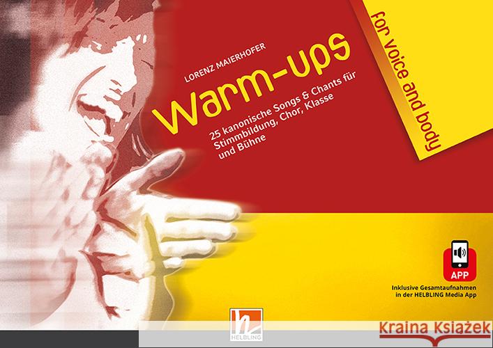 Warm-ups for voice & body Maierhofer, Lorenz 9783711303233