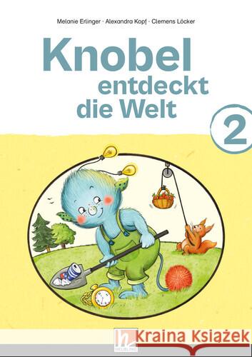 Knobel entdeckt die Welt 2 Erlinger, Melanie, Kopf, Alexandra 9783711303790