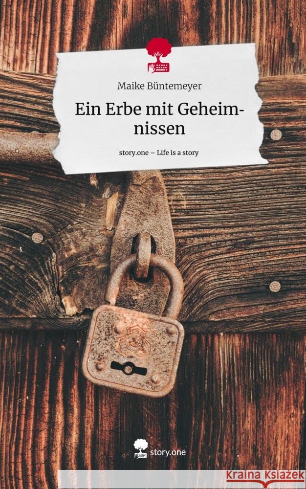 Ein Erbe mit Geheimnissen. Life is a Story - story.one Büntemeyer, Maike 9783711500281