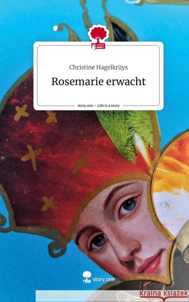 Rosemarie erwacht. Life is a Story - story.one Hagelkrüys, Christine 9783711500540