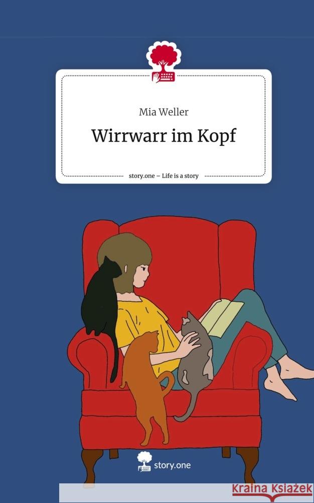 Wirrwarr im Kopf. Life is a Story - story.one Weller, Mia 9783711500687