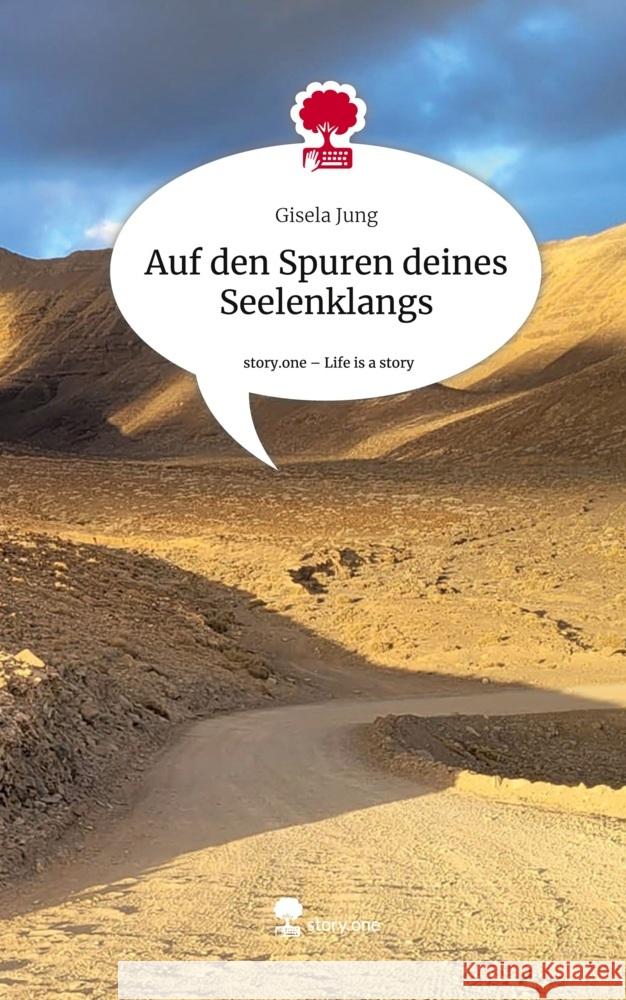 Auf den Spuren deines Seelenklangs. Life is a Story - story.one Jung, Gisela 9783711500700