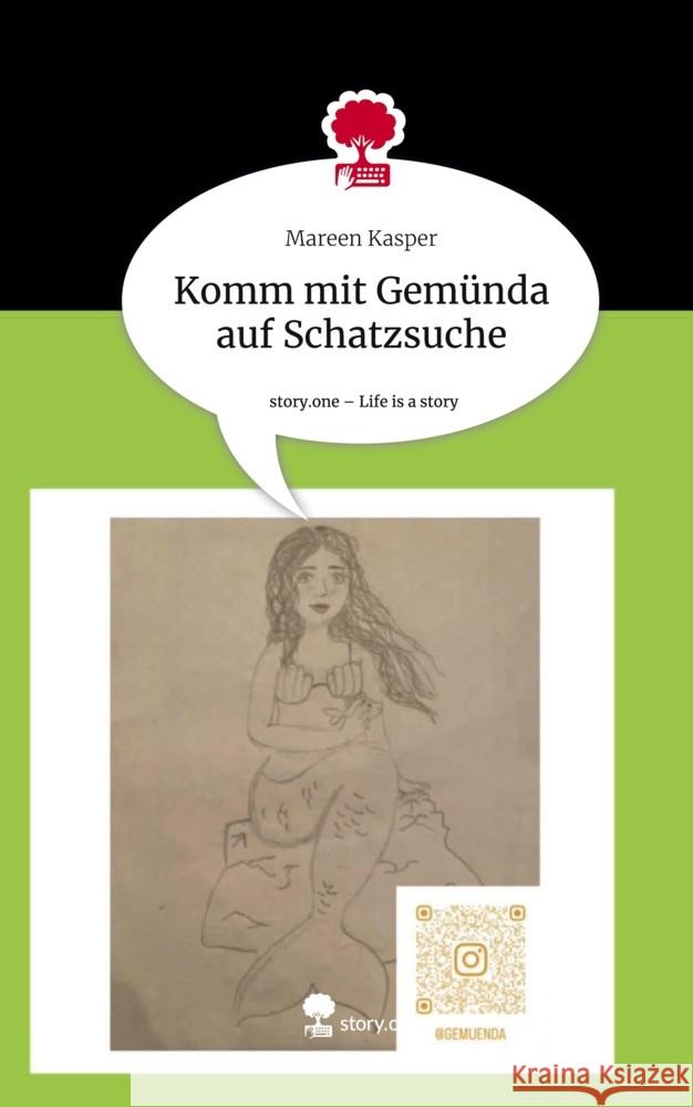 Komm mit Gemünda auf Schatzsuche. Life is a Story - story.one Kasper, Mareen 9783711500991