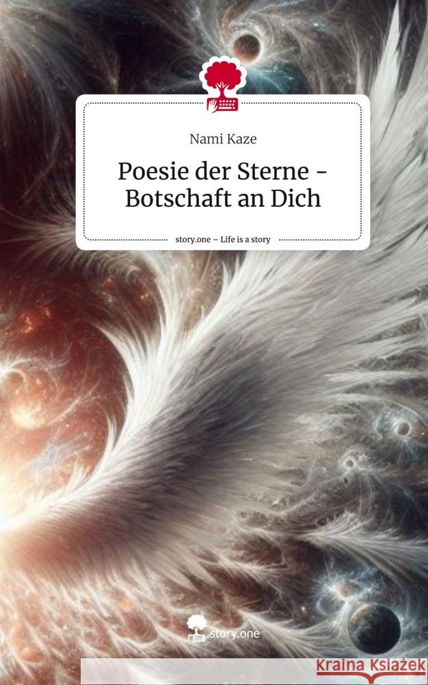 Poesie der Sterne - Botschaft an Dich. Life is a Story - story.one Kaze, Nami 9783711501042