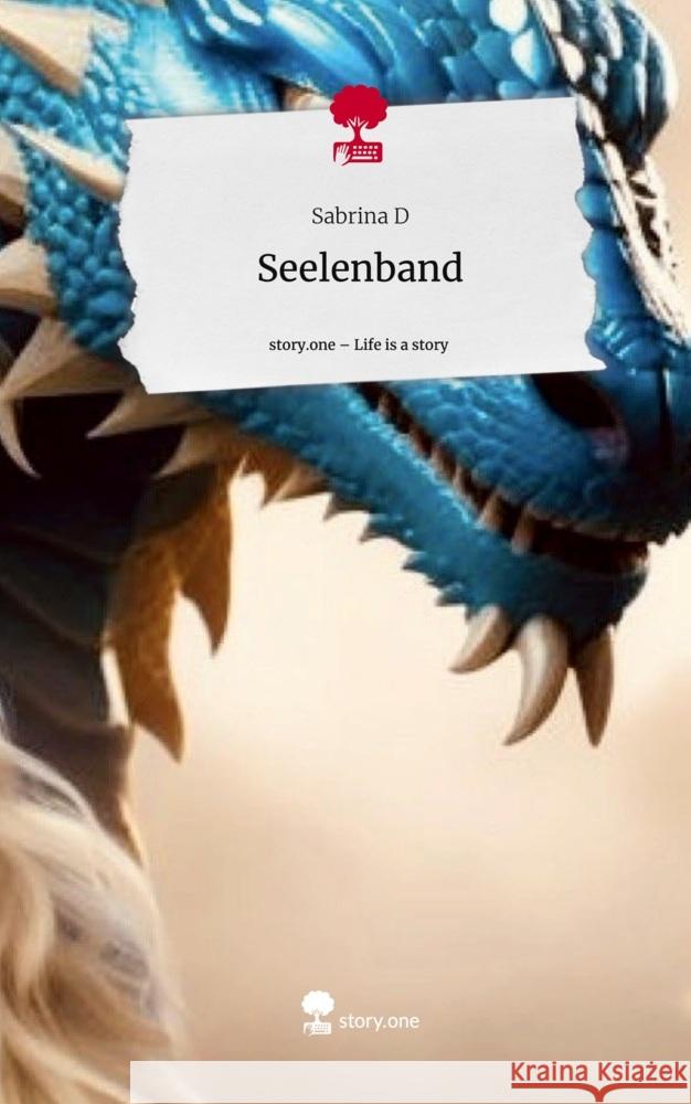 Seelenband. Life is a Story - story.one D, Sabrina 9783711501257 story.one publishing