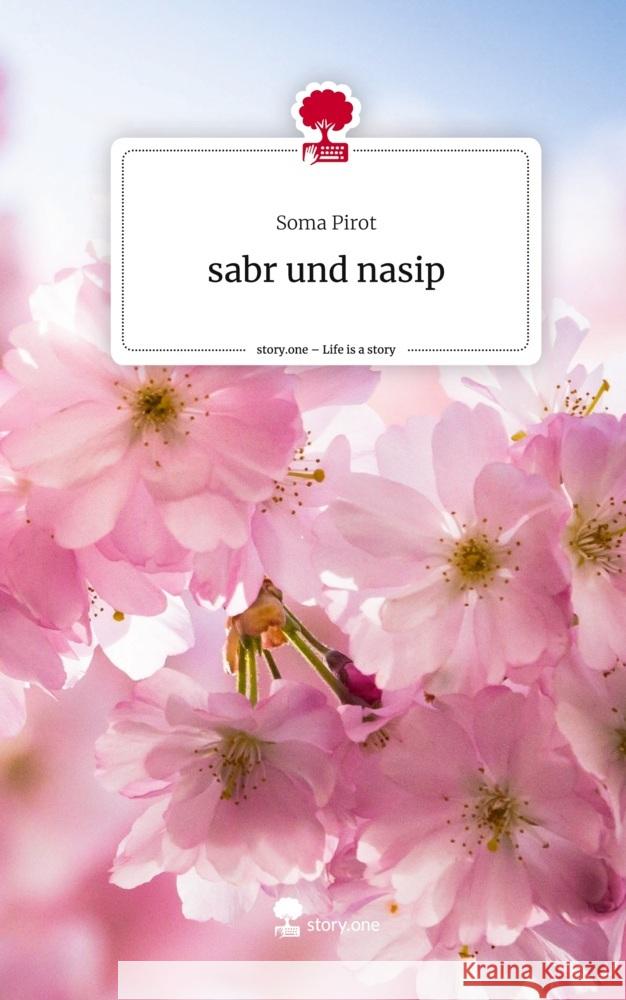 sabr und nasip. Life is a Story - story.one Pirot, Soma 9783711501578