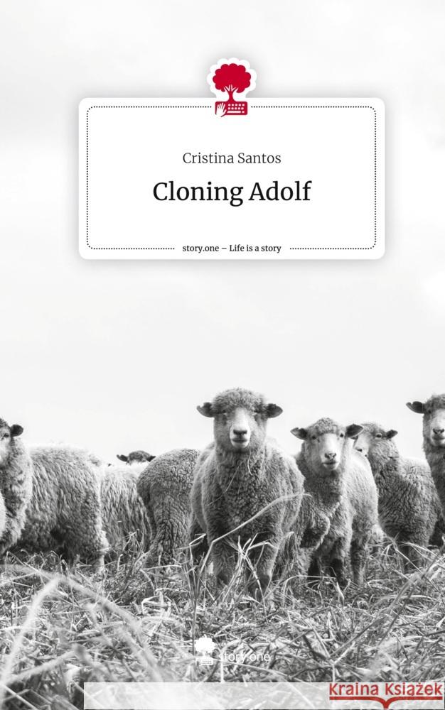 Cloning Adolf. Life is a Story - story.one Santos, Cristina 9783711502087