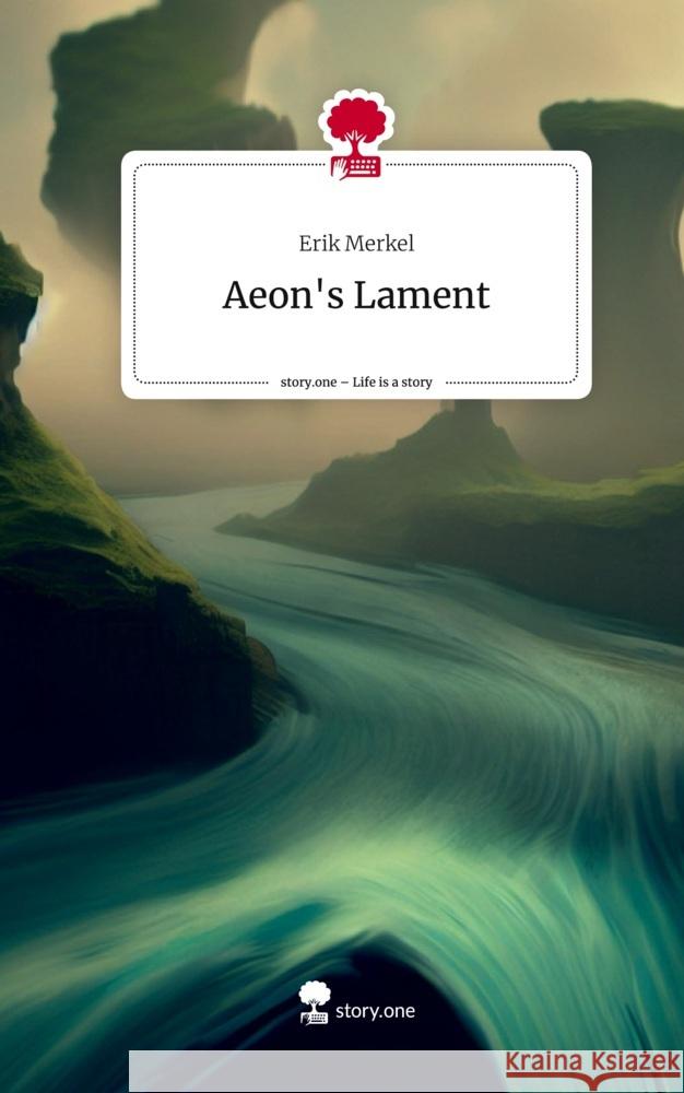 Aeon's Lament. Life is a Story - story.one Merkel, Erik 9783711502209