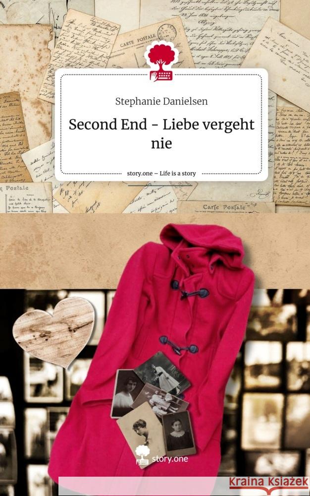 Second End      -                 Liebe vergeht nie. Life is a Story - story.one Danielsen, Stephanie 9783711502513