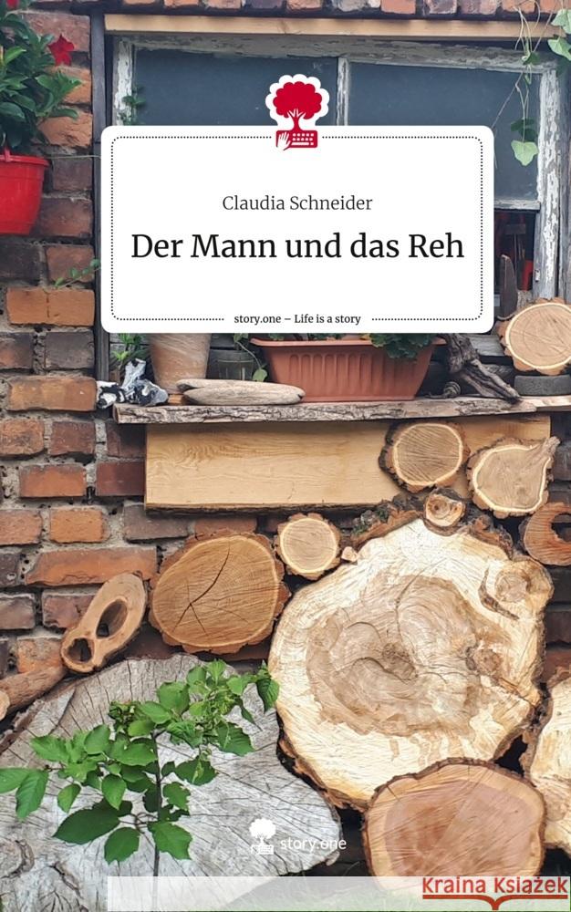 Der Mann und das Reh. Life is a Story - story.one Schneider, Claudia 9783711502537