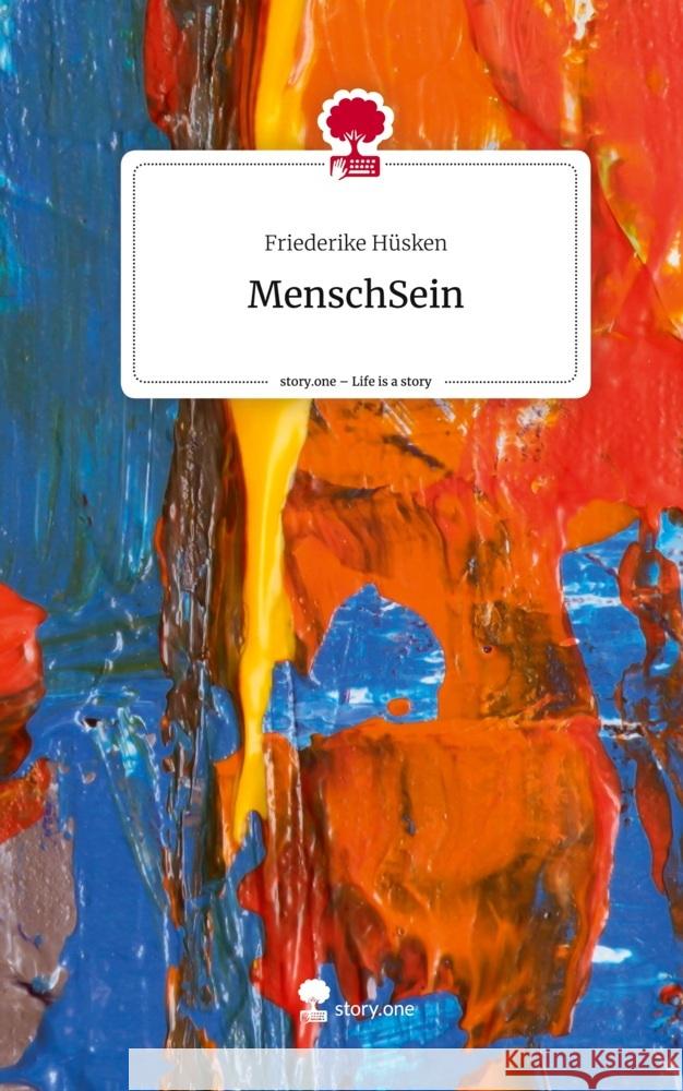 MenschSein. Life is a Story - story.one Hüsken, Friederike 9783711502605