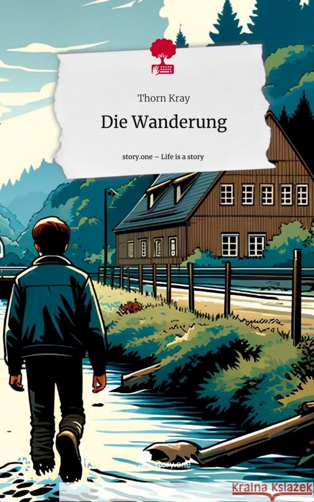 Die Wanderung. Life is a Story - story.one Kray, Thorn 9783711502834