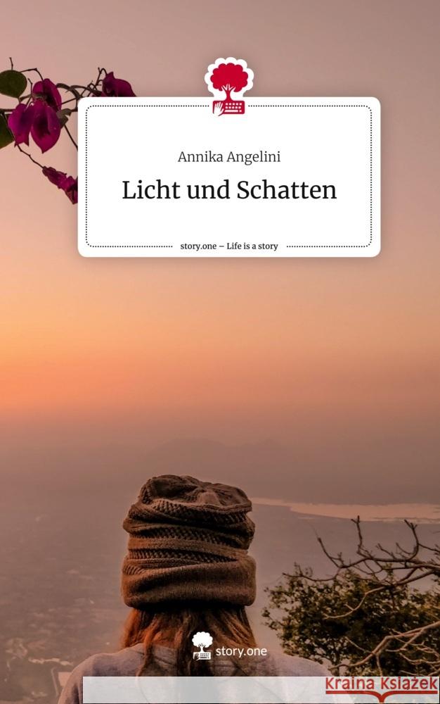 Licht und Schatten. Life is a Story - story.one Angelini, Annika 9783711503077