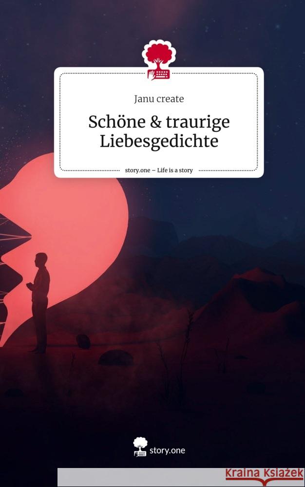 Schöne & traurige Liebesgedichte. Life is a Story - story.one create, Janu 9783711503411