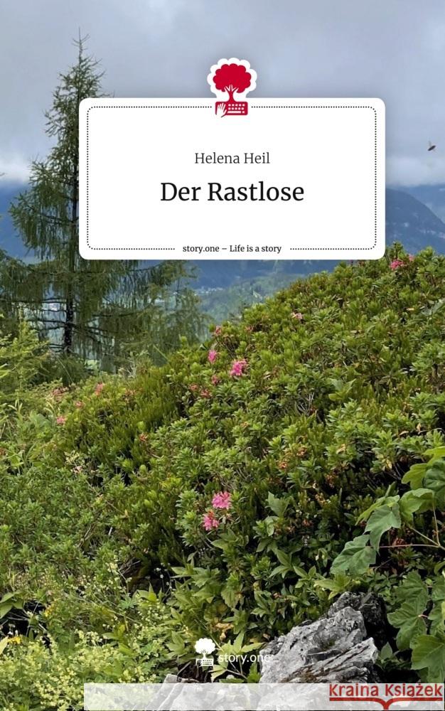 Der Rastlose. Life is a Story - story.one Heil, Helena 9783711503428