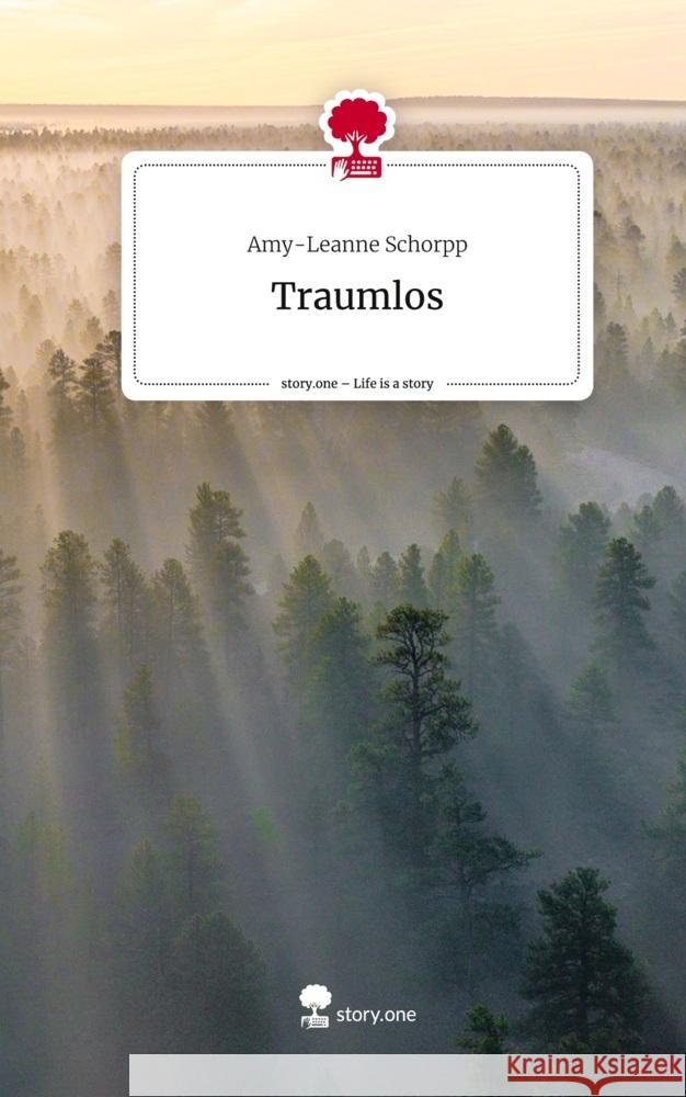 Traumlos. Life is a Story - story.one Schorpp, Amy-Leanne 9783711503640