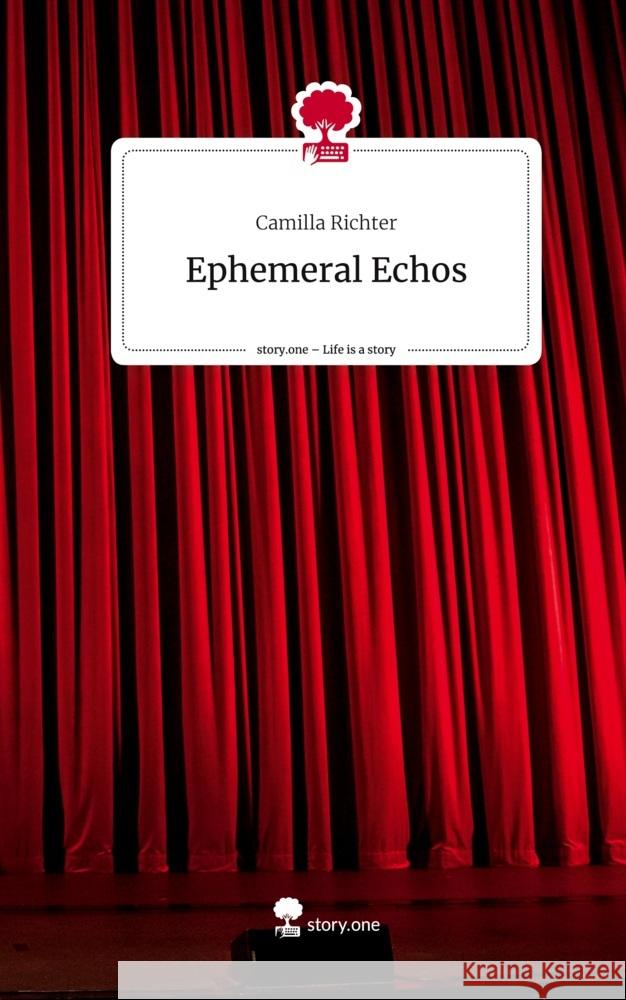 Ephemeral Echos. Life is a Story - story.one Richter, Camilla 9783711503688