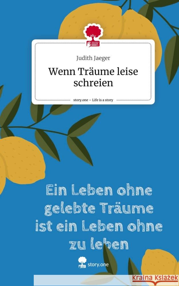 Wenn Träume leise schreien. Life is a Story - story.one Jaeger, Judith 9783711503909