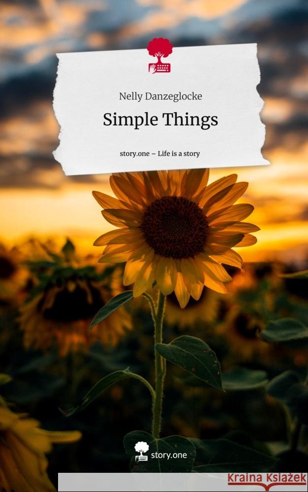 Simple Things. Life is a Story - story.one Danzeglocke, Nelly 9783711504371