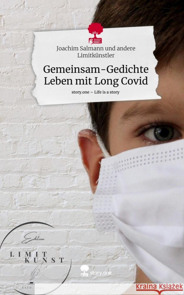 Gemeinsam-Gedichte Leben mit Long Covid. Life is a Story - story.one Salmann und andere Limitkünstler, Joachim 9783711504708