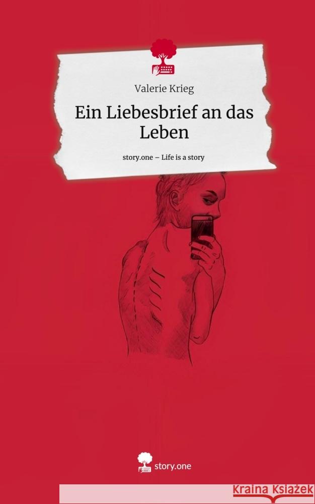 Ein Liebesbrief an das Leben. Life is a Story - story.one Krieg, Valerie 9783711505392