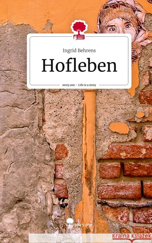 Hofleben. Life is a Story - story.one Behrens, Ingrid 9783711505415