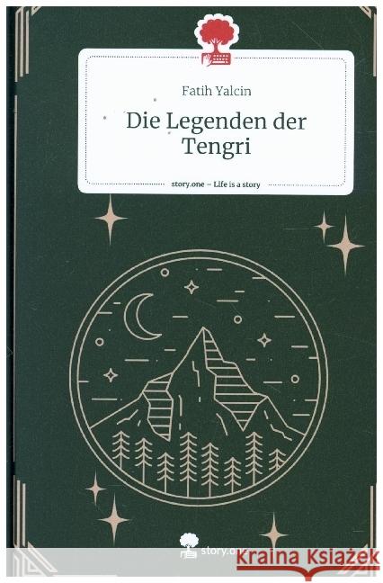 Die Legenden der Tengri. Life is a Story - story.one Yalcin, Fatih 9783711505835