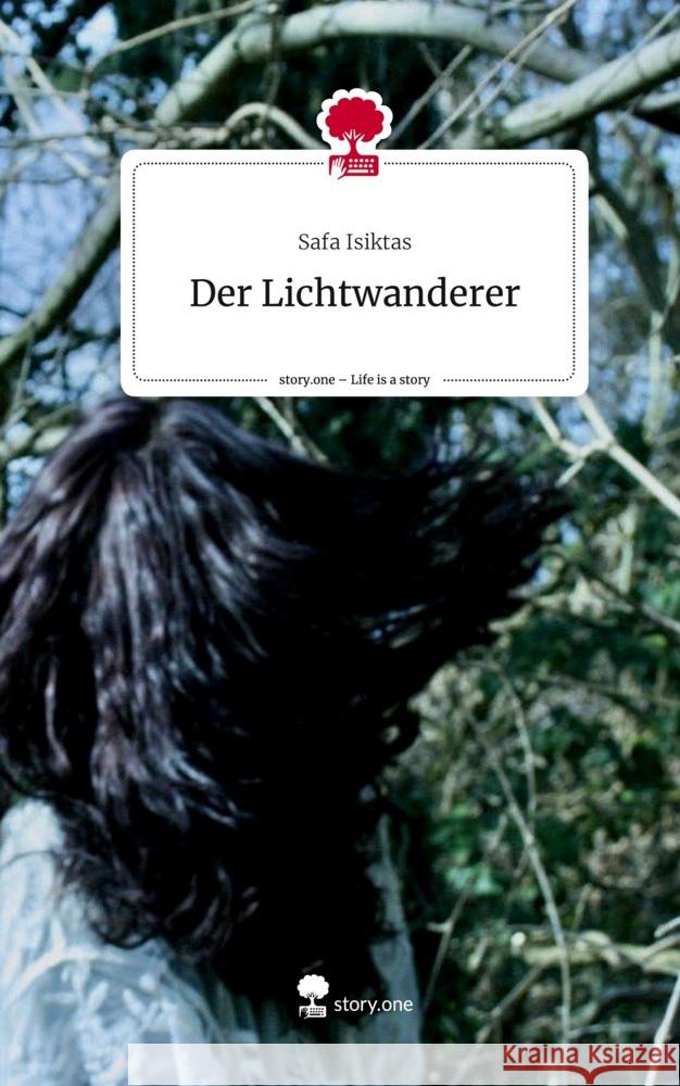 Der Lichtwanderer. Life is a Story - story.one Isiktas, Safa 9783711505965