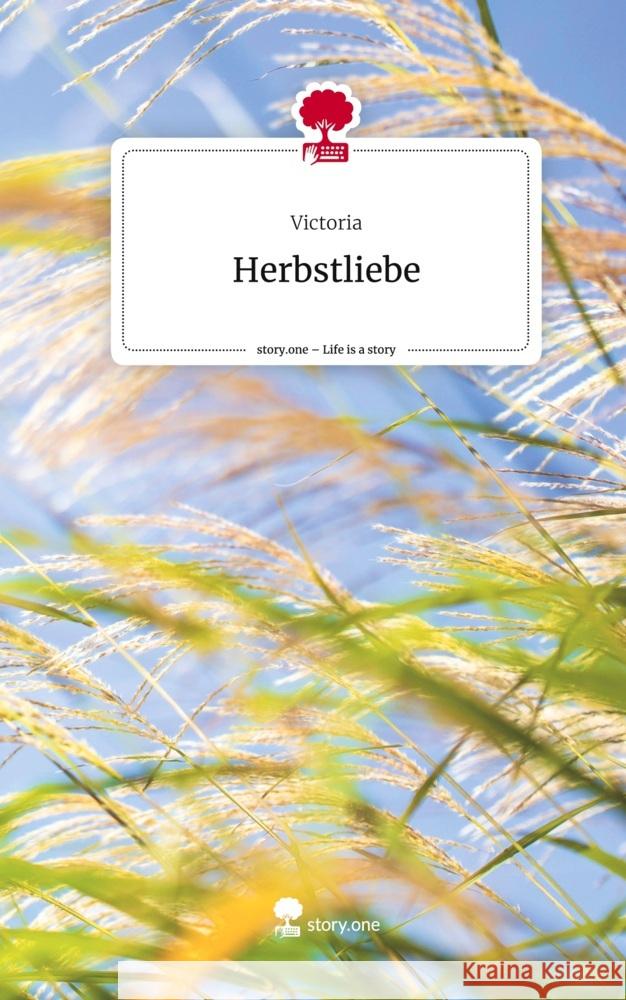 Herbstliebe. Life is a Story - story.one Victoria 9783711506122