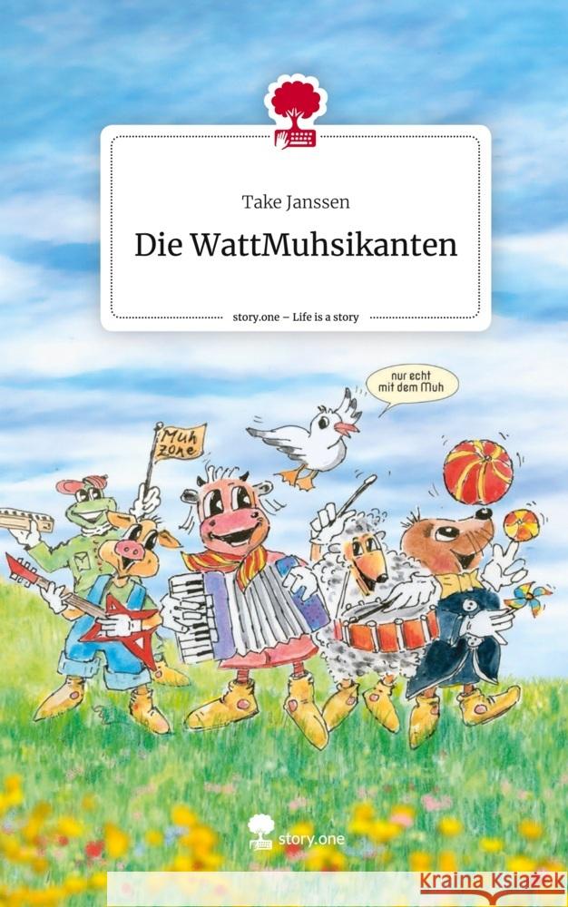 Die WattMuhsikanten. Life is a Story - story.one Janssen, Take 9783711506474