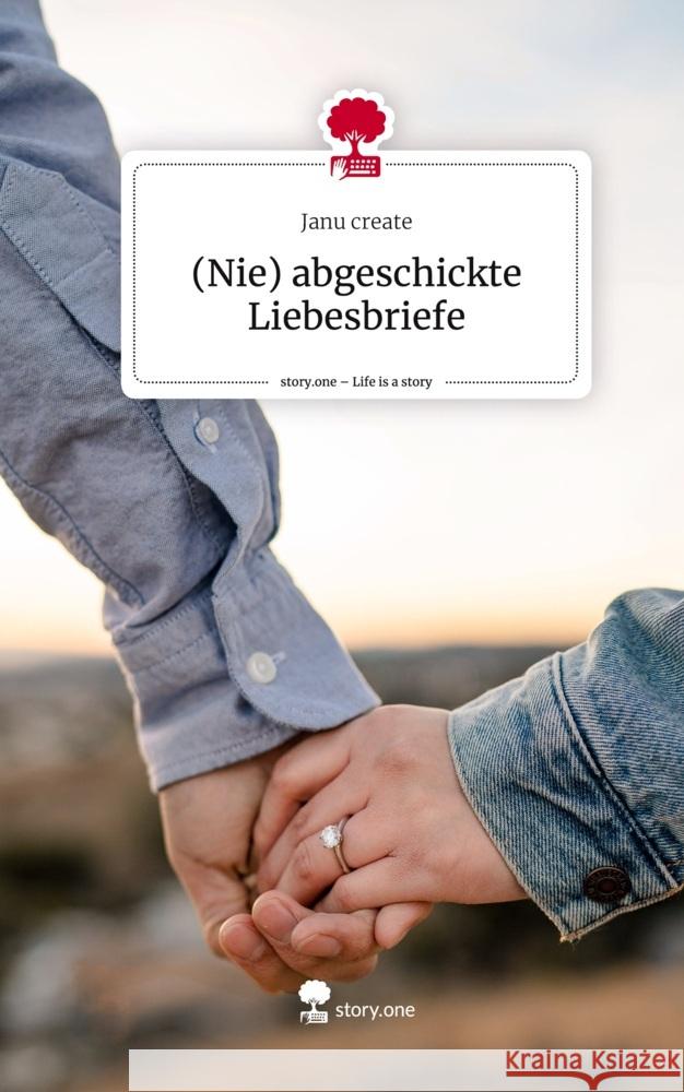 (Nie) abgeschickte Liebesbriefe. Life is a Story - story.one create, Janu 9783711506627