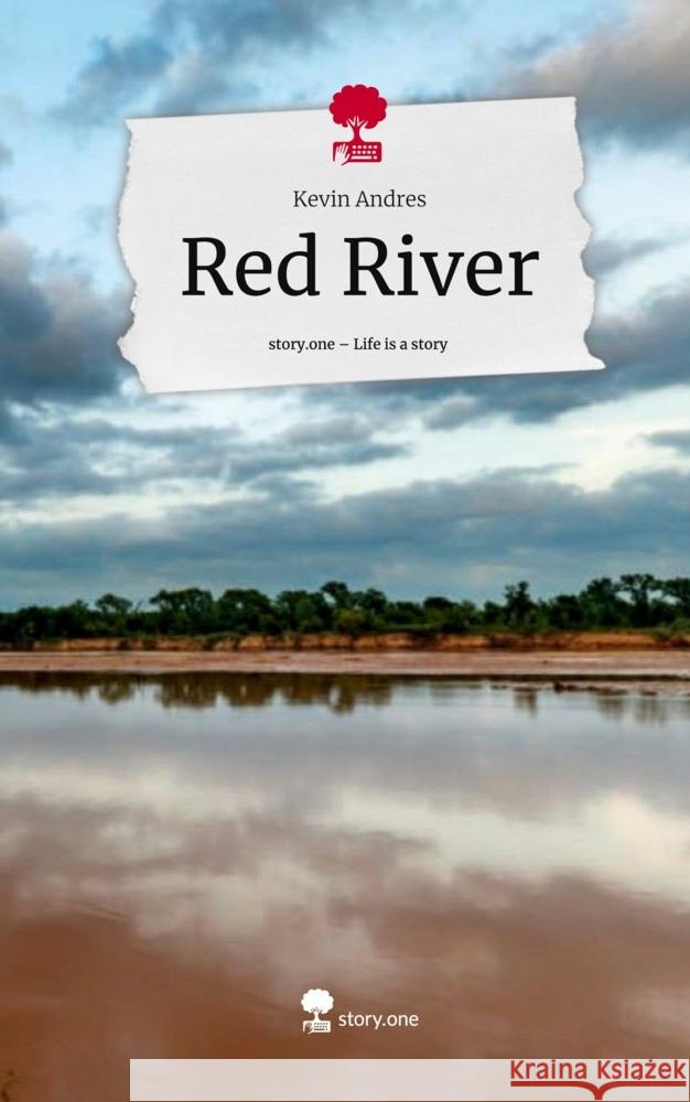 Red River. Life is a Story - story.one Andres, Kevin 9783711506740