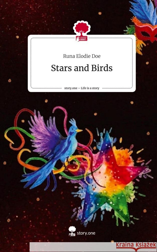 Stars and Birds. Life is a Story - story.one Doe, Runa Elodie 9783711506757