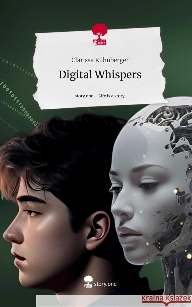 Digital Whispers. Life is a Story - story.one Kühnberger, Clarissa 9783711506863