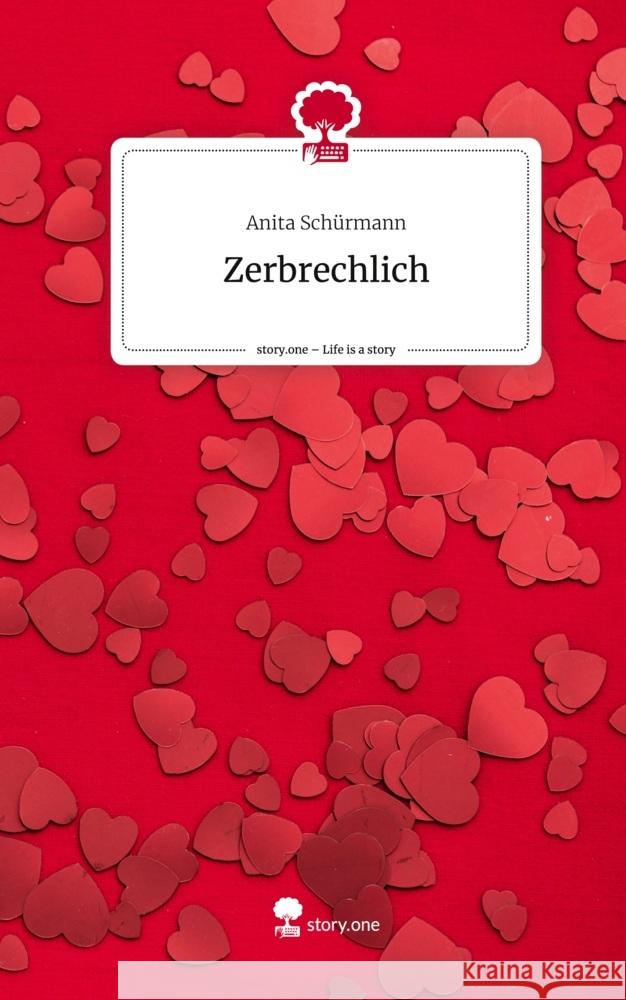 Zerbrechlich. Life is a Story - story.one Schürmann, Anita 9783711506917