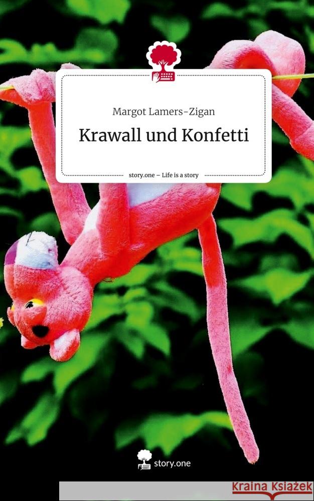 Krawall und Konfetti. Life is a Story - story.one Lamers-Zigan, Margot 9783711507853