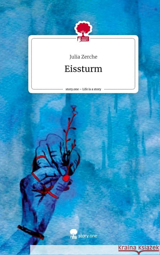 Eissturm. Life is a Story - story.one Zerche, Julia 9783711507891 story.one publishing