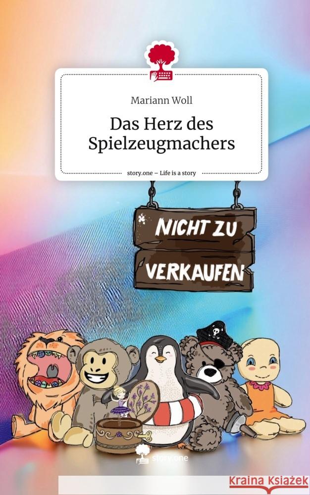 Das Herz des Spielzeugmachers. Life is a Story - story.one Woll, Mariann 9783711507921