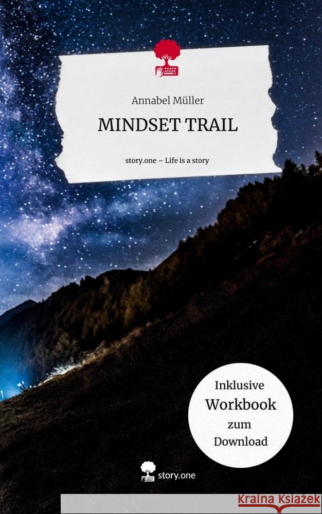 MINDSET TRAIL. Life is a Story - story.one Müller, Annabel 9783711508492