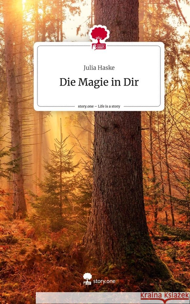 Die Magie in Dir. Life is a Story - story.one Haske, Julia 9783711508522