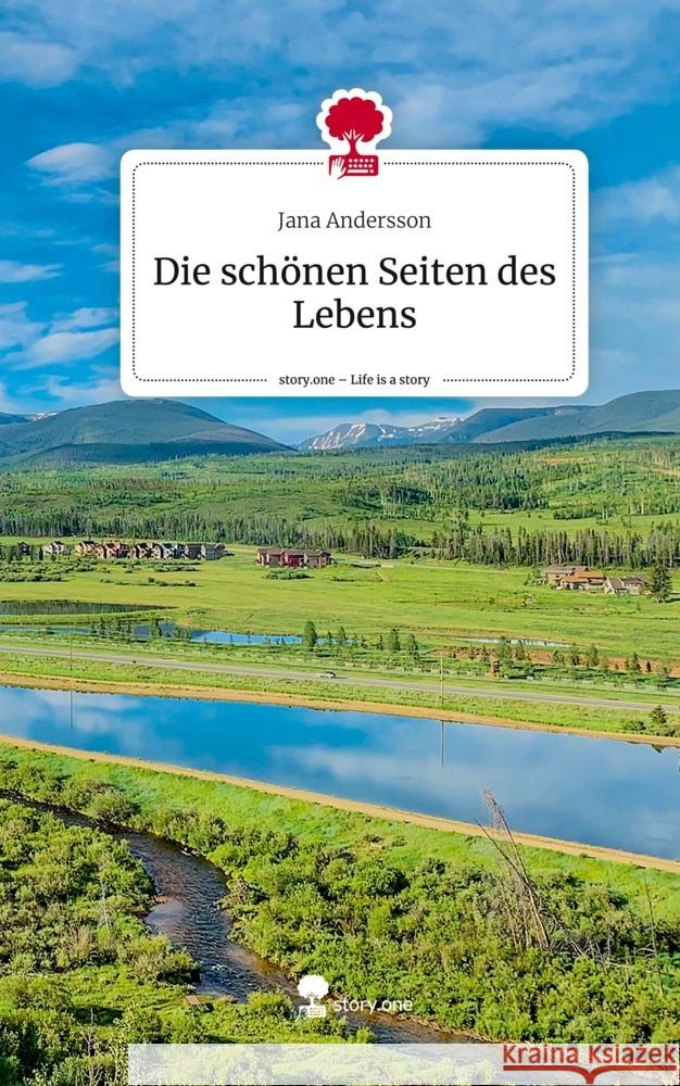 Die schönen Seiten des Lebens. Life is a Story - story.one Andersson, Jana 9783711508638 story.one publishing