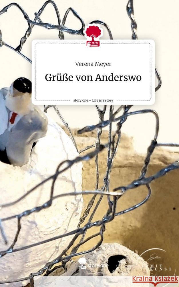 Grüße von Anderswo. Life is a Story - story.one Meyer, Verena 9783711509574