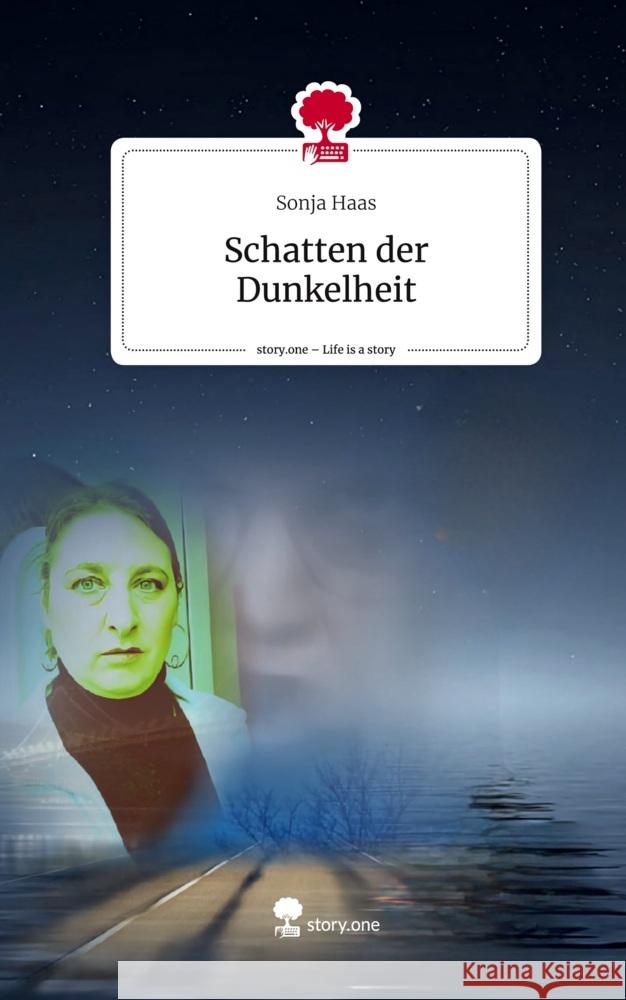 Schatten der Dunkelheit. Life is a Story - story.one Haas, Sonja 9783711510150