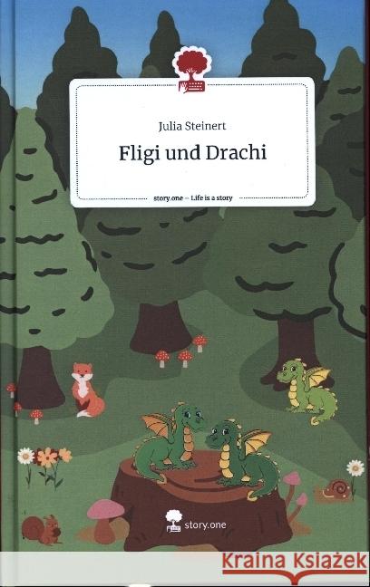 Fligi und Drachi. Life is a Story - story.one Steinert, Julia 9783711510389