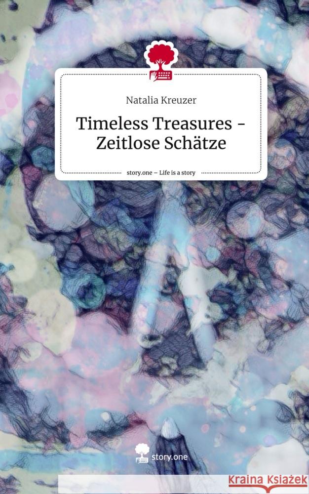 Timeless Treasures - Zeitlose Schätze. Life is a Story - story.one Kreuzer, Natalia 9783711510754