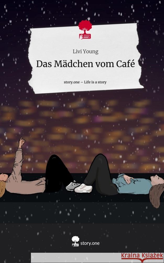 Das Mädchen vom Café. Life is a Story - story.one Young, Livi 9783711511096